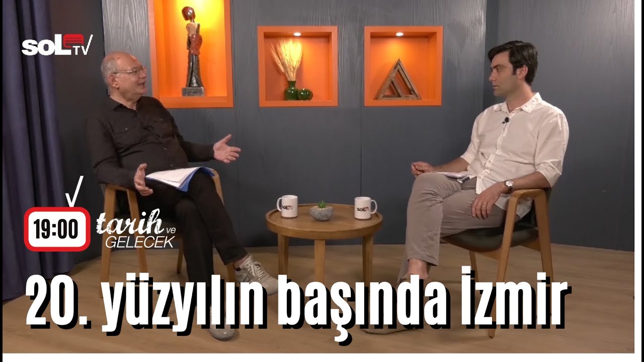 Tarih ve Gelecek Bölüm 31: 20. yüzyılın başında İzmir