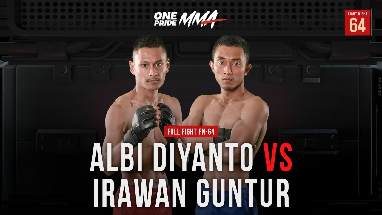 Albi Diyanto Vs Irawan Guntur | Full Fight FN 64 One Pride MMA