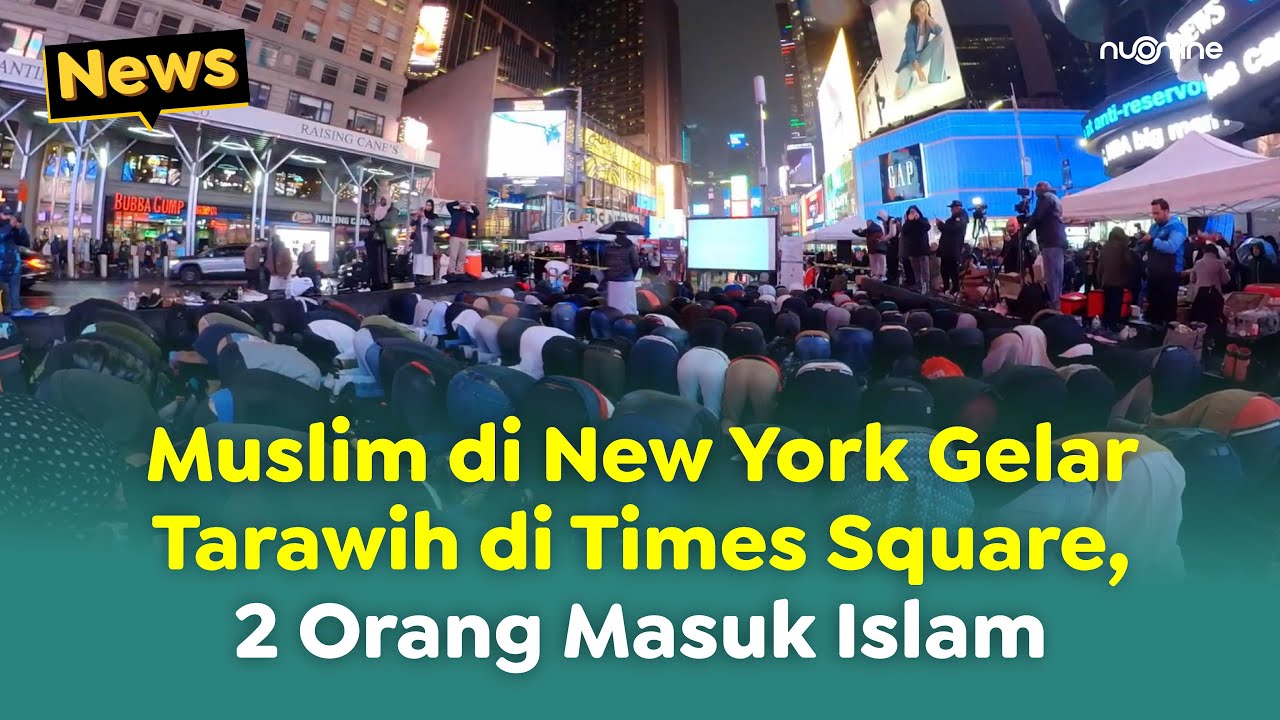 Pertama, Muslim di New York Gelar Tarawih di Times Square, 2 Orang Masuk Islam