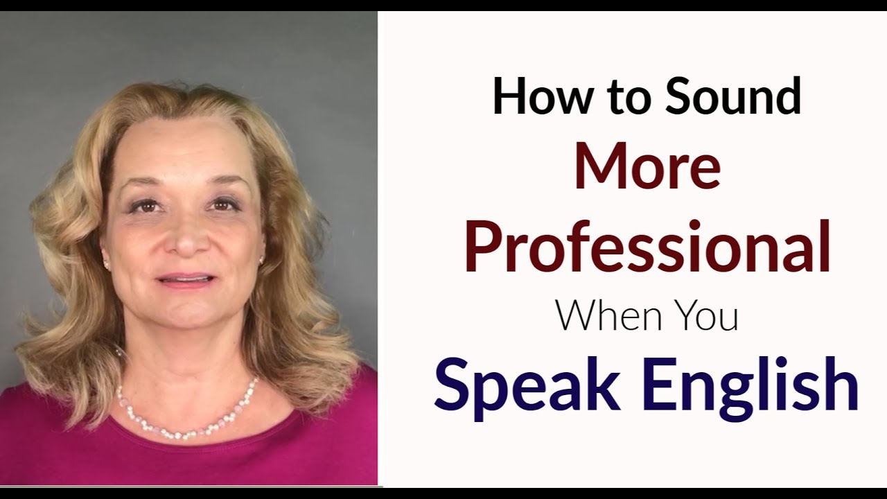 How to Sound More Professional When You Speak English | Accurate English