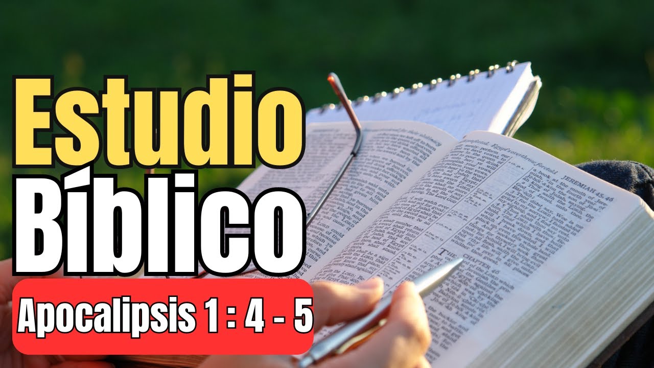 Estudio Bíblico Apocalipsis 1: 4-5