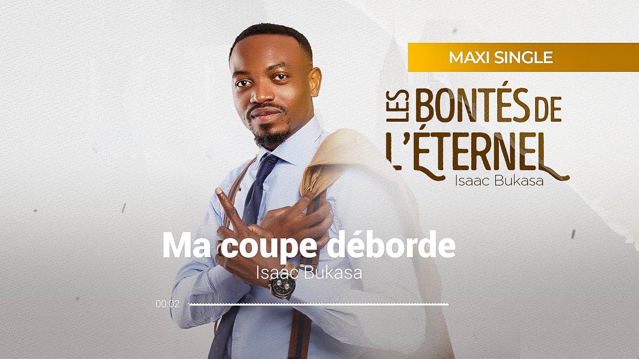 Isaac Bukasa - Ma coupe déborde (Paroles)