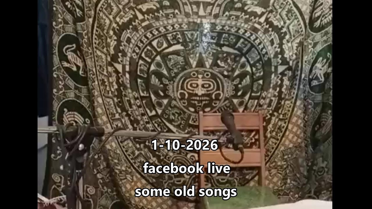 1 10 2026 facebook live some old songs (:~:)