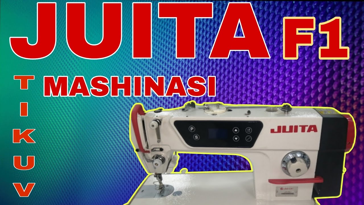 JUITA F1 ODDIY CHOK TIKUV MASHINASI (JUITA F1 SEWING MACHINE) +998943287899