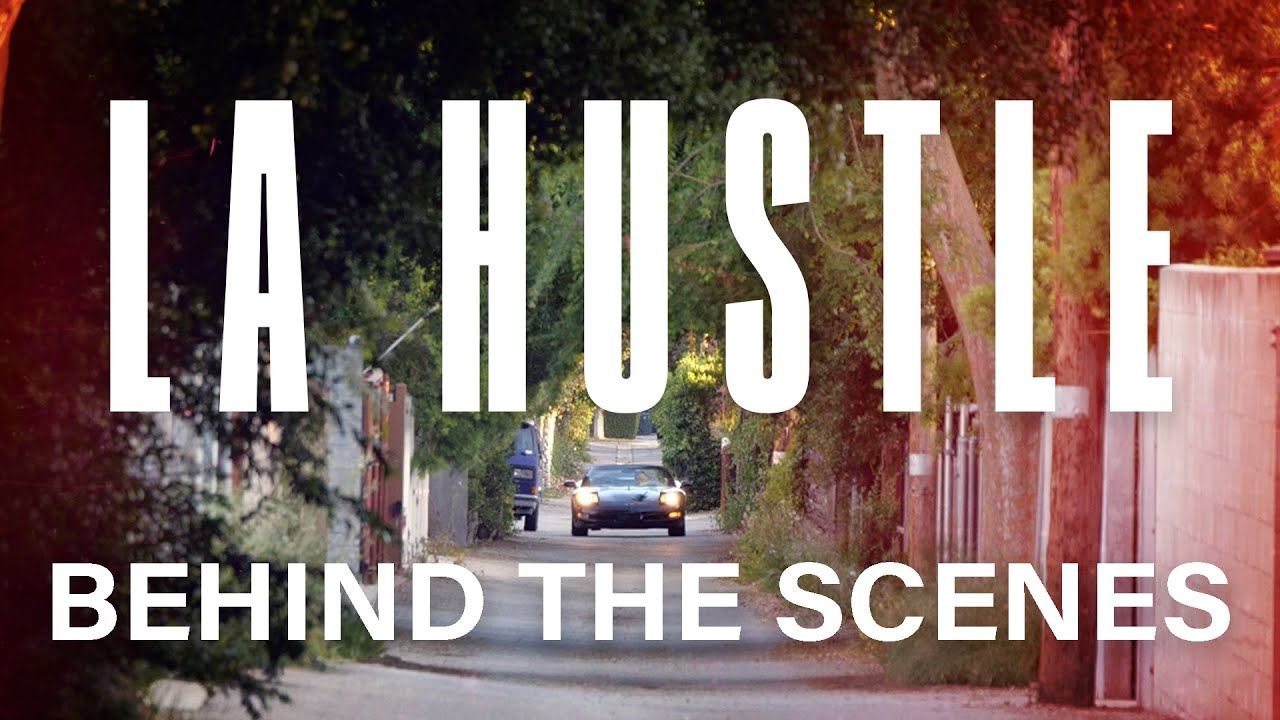 LA HUSTLE - Short Film (Behind The Scenes)