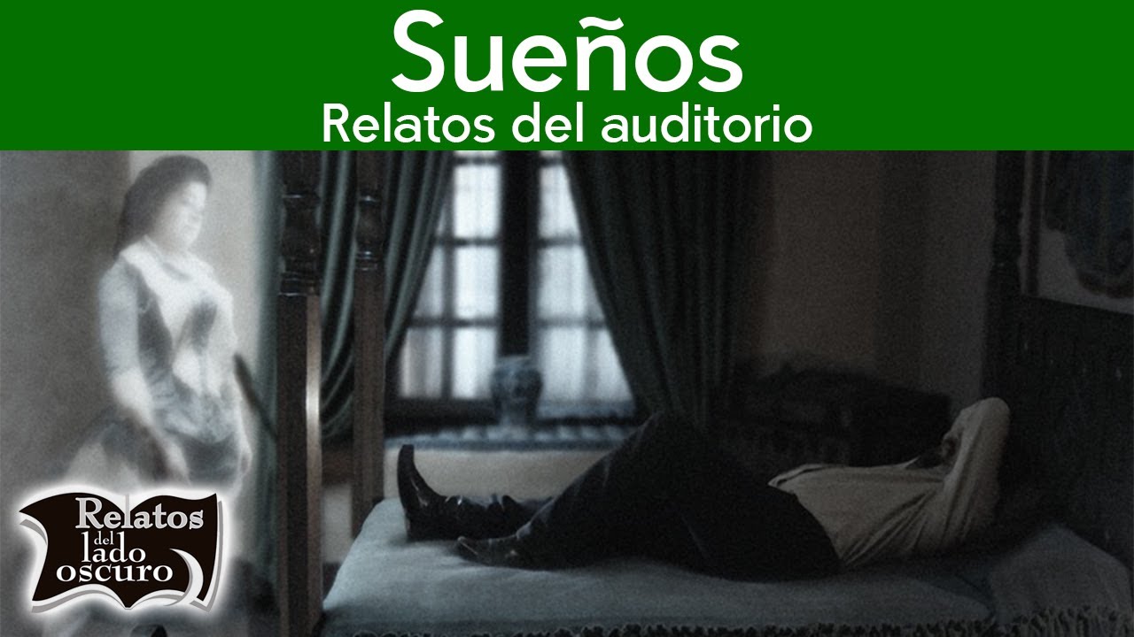 Sueños, relatos del auditorio | Relatos del lado oscuro