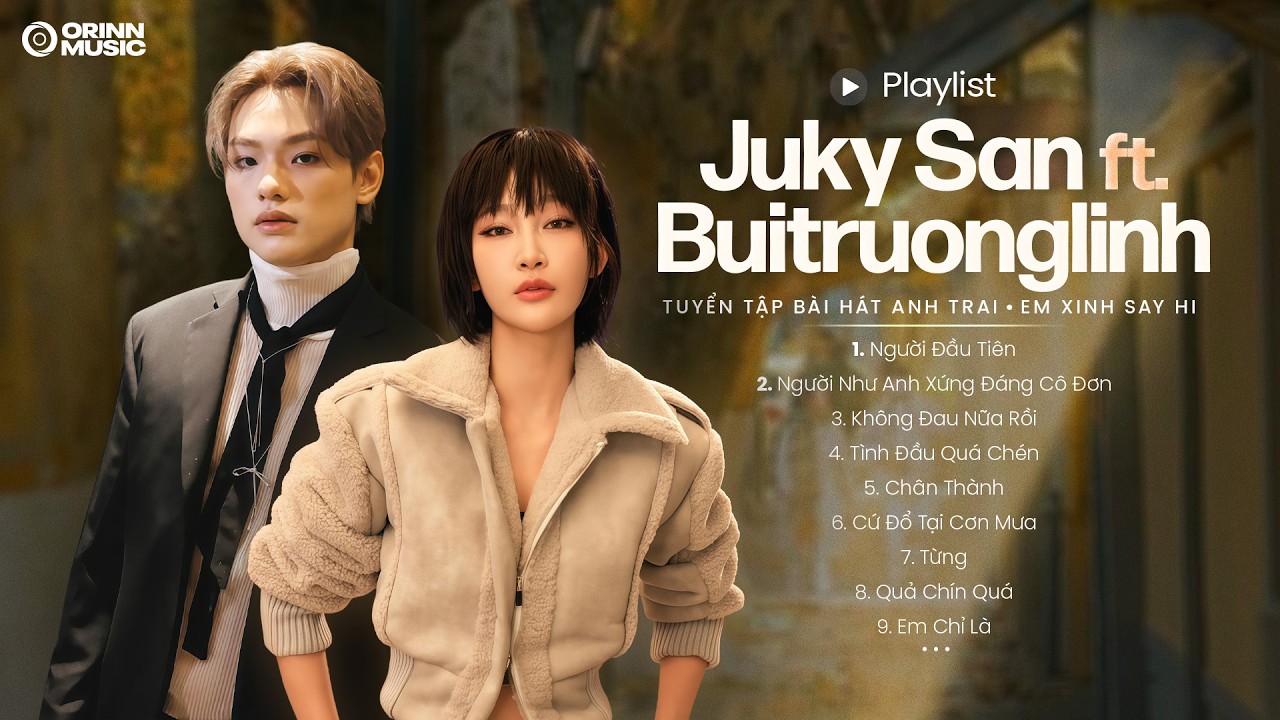 JUKY SAN ft. BUITRUONGLINH | Tuyển Tập Bài Hát Em Xinh Anh Trai Say Hi