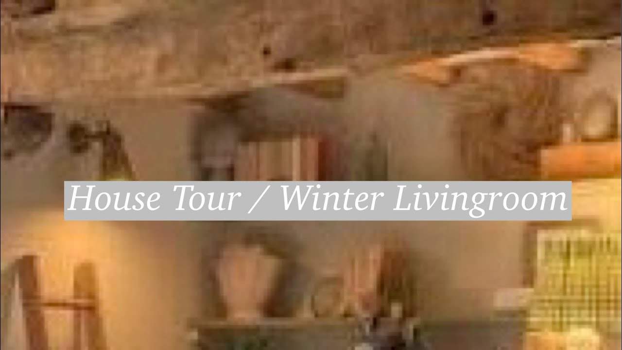 House Tour / My Winter Livingroom 