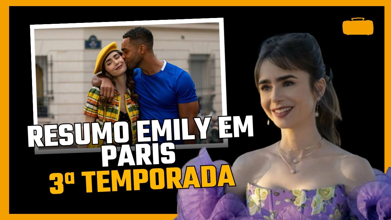 RESUMO EMILY EM PARIS 3ª TEMPORADA | MALA DOURADA