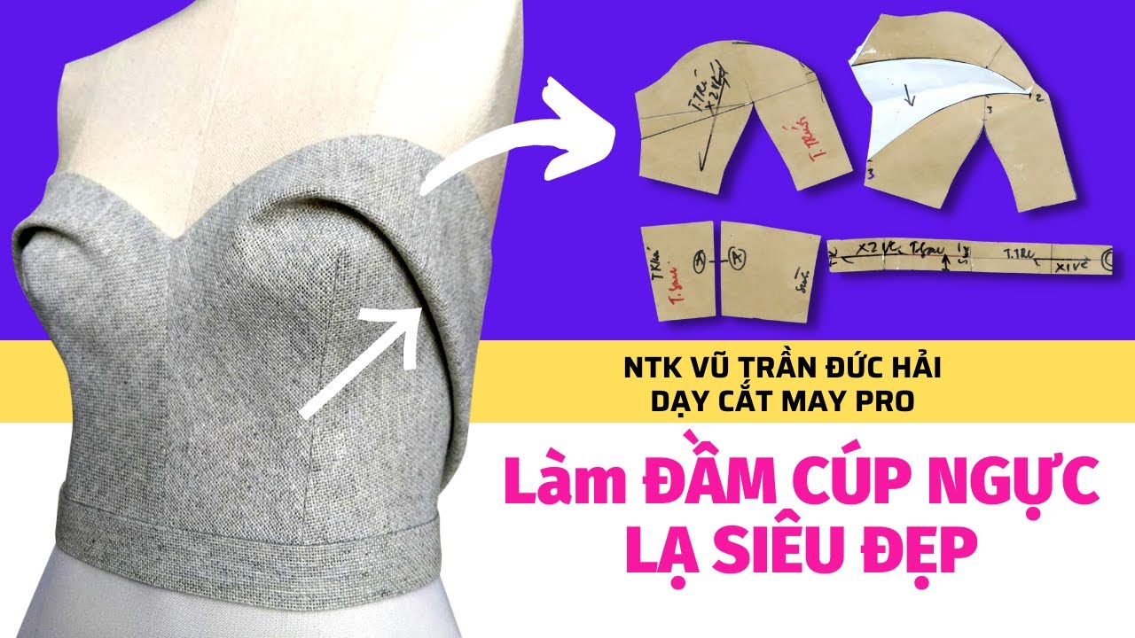 04 - Hướng dẫn CÚP NGỰC LẠ ĐẸP/ Dạy cắt may miễn phí/ How to make Special Cup Dress