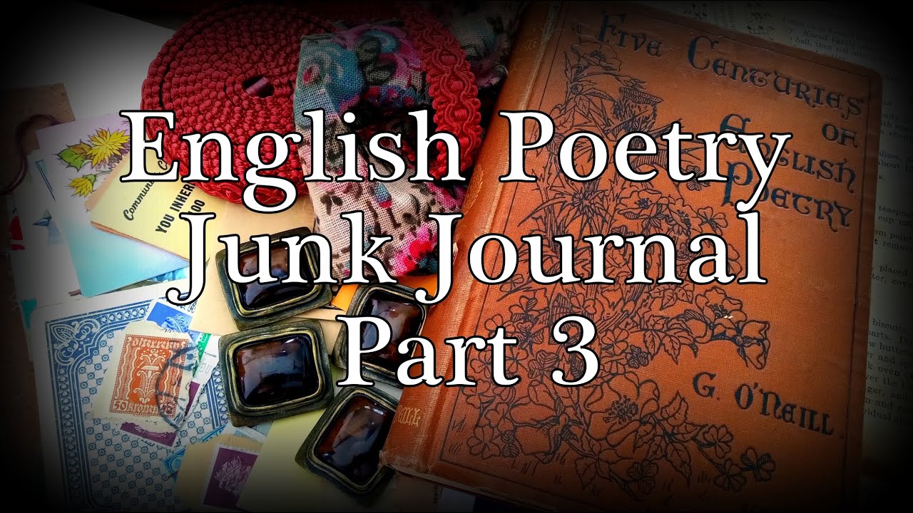 English Poetry Junk Journal Part 3 (Oct 23, 2024) - Cynthia St Anne @ recollectandramble