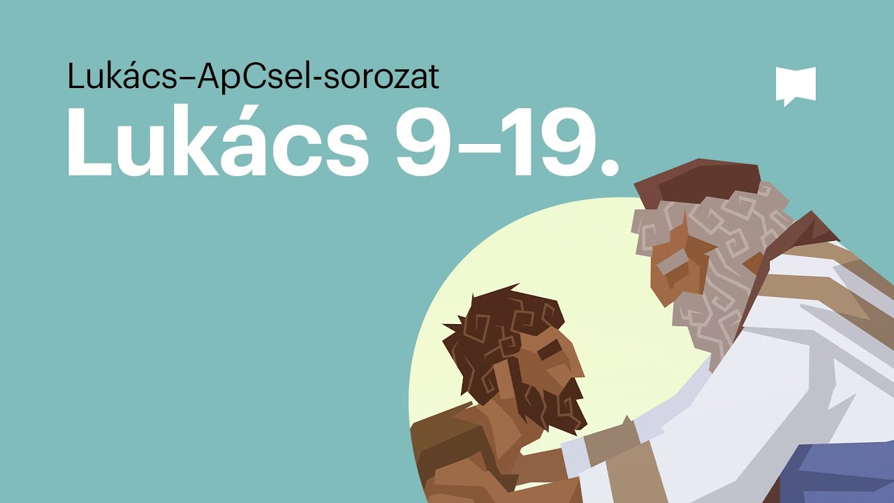 A tékozló fiú | Lukács evangéliuma 9–19. fejezetek