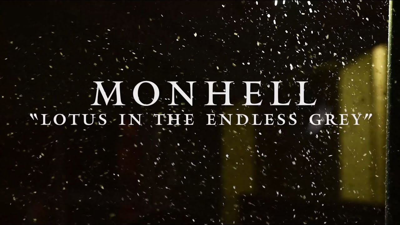 Monhell - Lotus in the Endless Grey (videolyric)