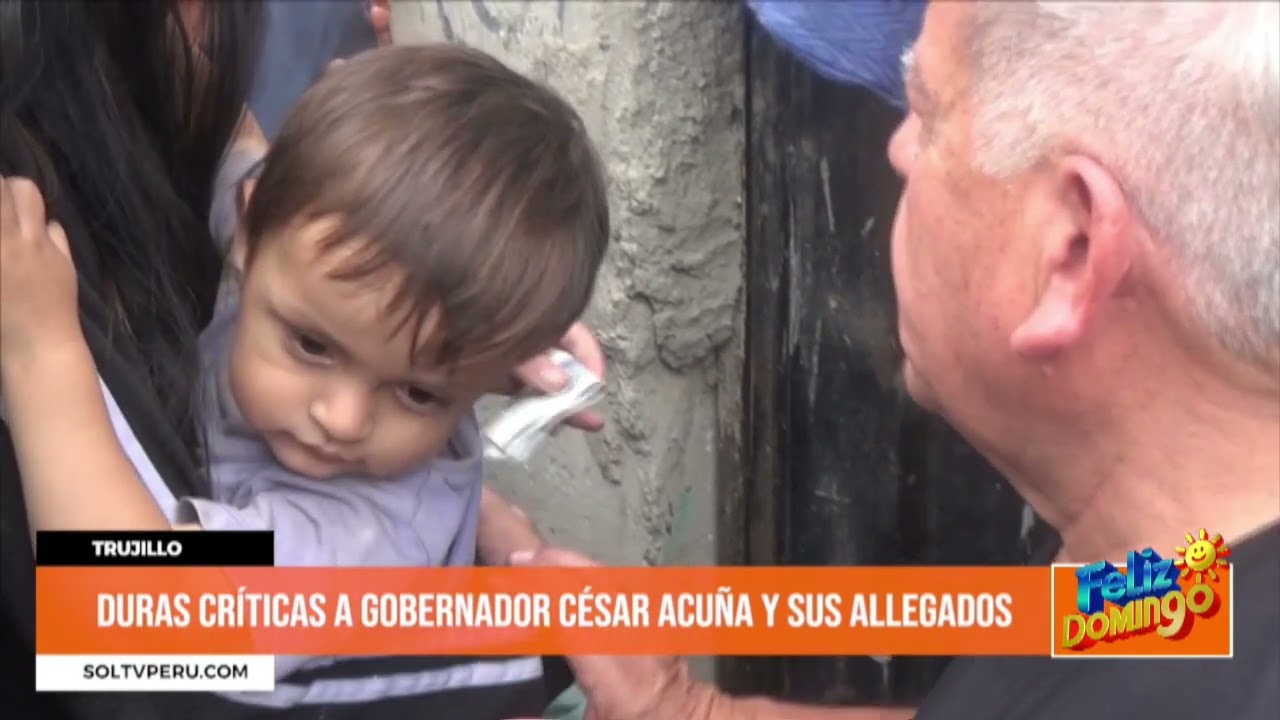 Trujillo: duras críticas a gobernador César Acuña y sus allegados