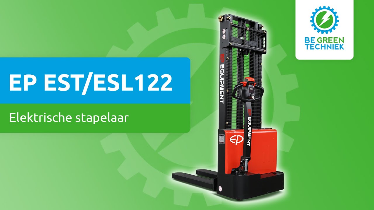 EP EST122 en ESL122 - Elektrische stapelaar | Be Green Techniek