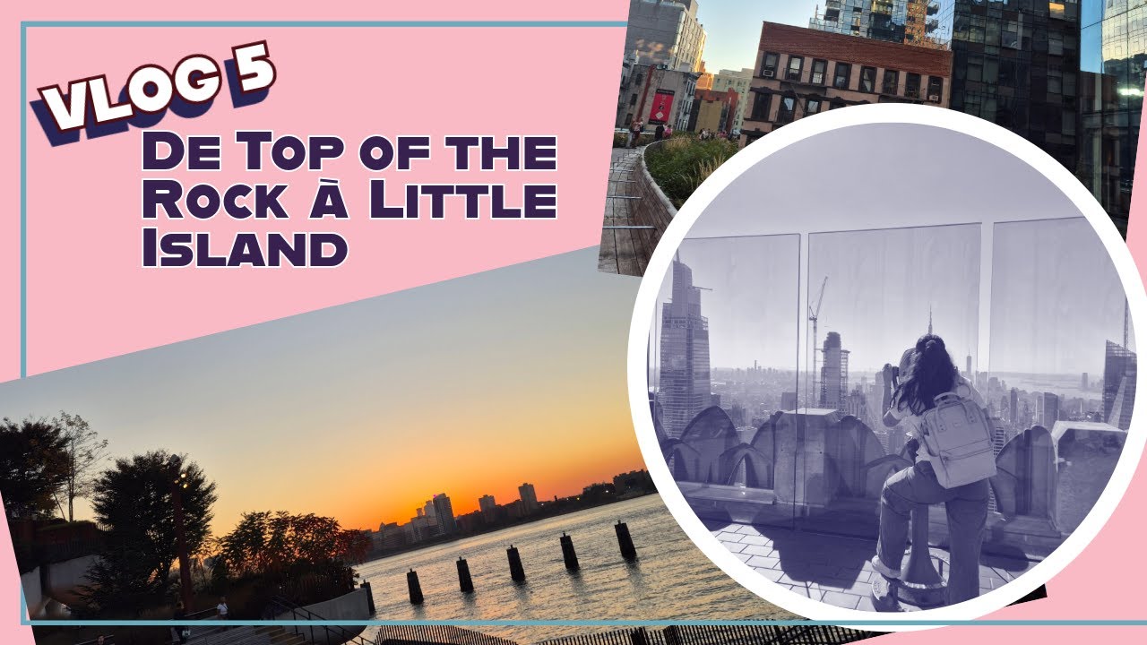 Vlog 5 : De Top of the Rock à Little Island