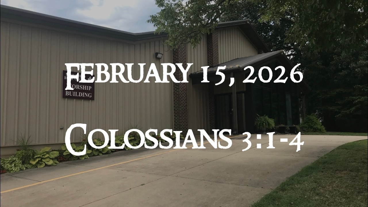 Colossians 3:1-4 - February 15, 2026