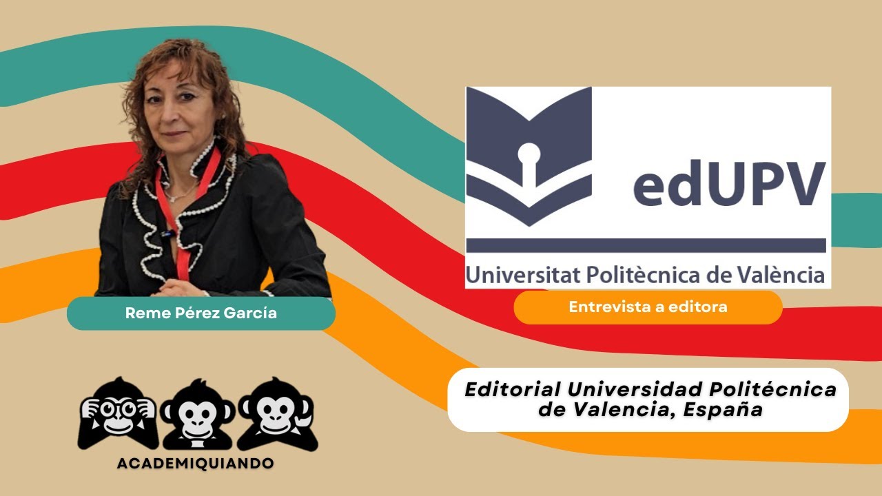 Editorial Universidad Politécnica de Valencia (España) | Entrevista con Reme Pérez García