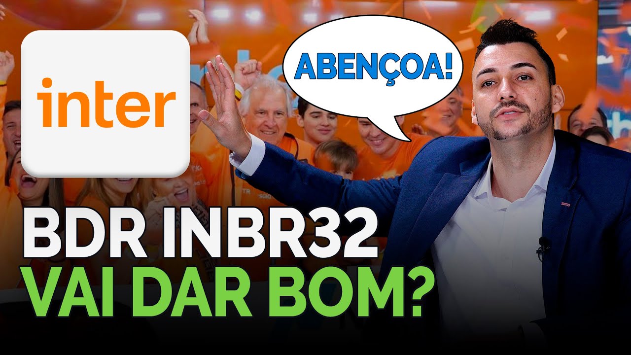 💲 Vale a pena comprar INBR32 | Análise completa da BDR do BANCO INTER