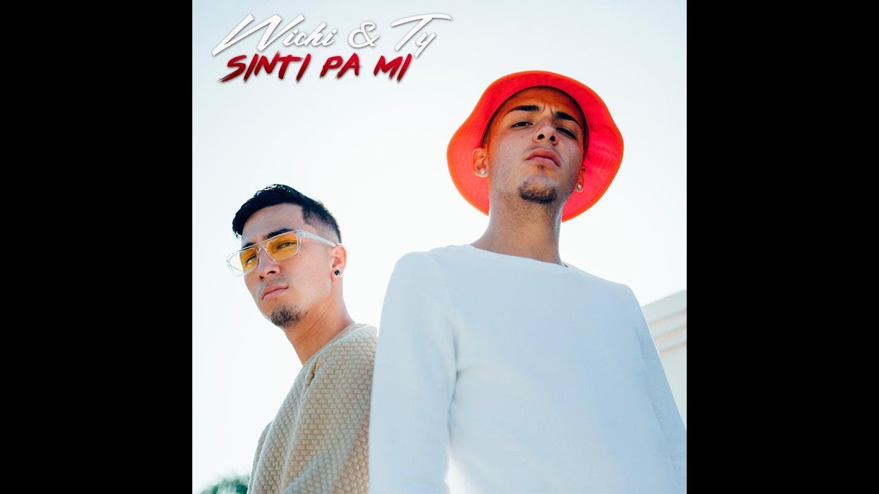 Wichi & Ty - Sinti Pa Mi (Official Lyric Video)