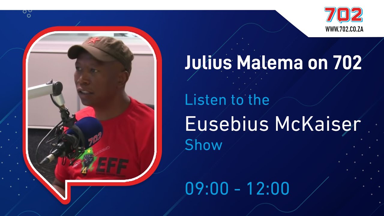 Julius Malema With Eusebius McKaiser on 702