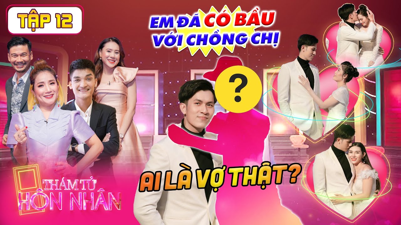Thám Tử Hôn Nhân 2021 #12 | Vợ mang bầu KHÓC XỈU khi nghe tin TÌNH NHÂN CỦA CHỒNG đang có thai