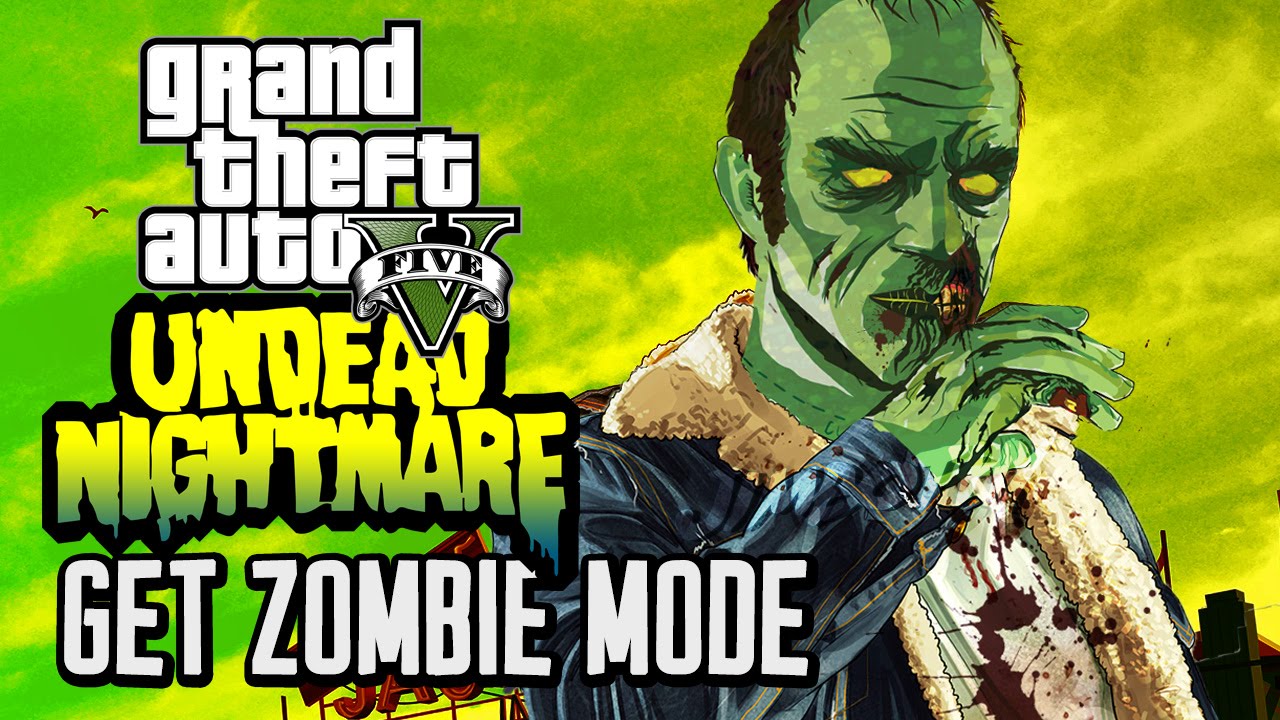 GTA V: UNDEAD NIGHTMARE! ZOMBIES MODE in GRAND THEFT AUTO?!??