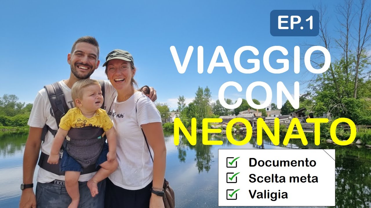 Viaggiare con un neonato - Mini guida da 5 minuti - Ep. 01 Documenti, scelta meta e cosa portare