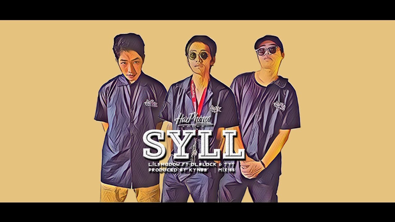 Sơ Yếu Lý Lịch (SYLL) - Ngắn aka Lil Shadow x DLblack xTyt x KynBB 