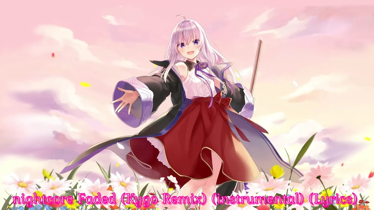 nightcore Faded (Kygo Remix) (instrumental) (Lyrics)