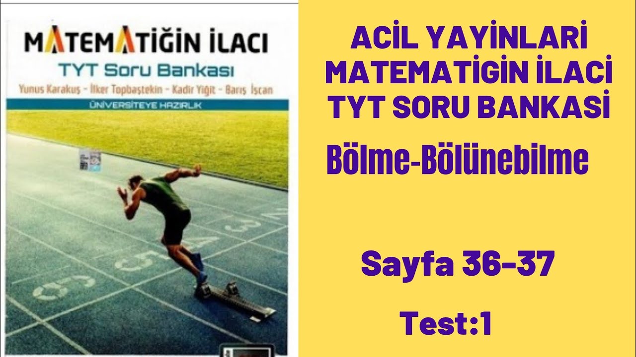 ACİL YAYINLARI MATEMATİĞİN İLACI TYT SORU BANKASI Bölme -Bölünebilme test:1
