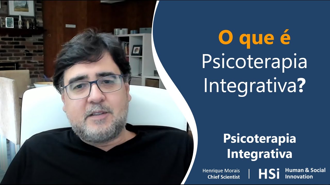 Psicoterapia Integrativa | O que é Psicoterapia Integrativa | Henrique Morais