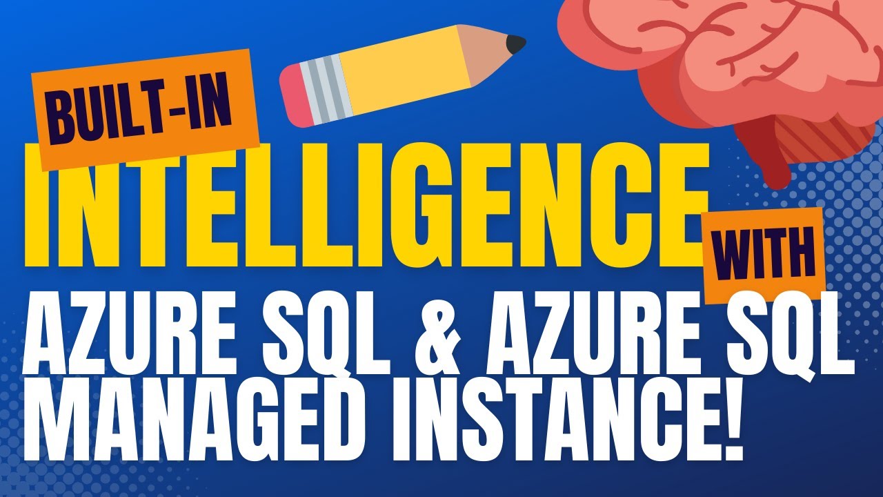 Built-in Intelligence with Azure SQL and SQL Server 2022