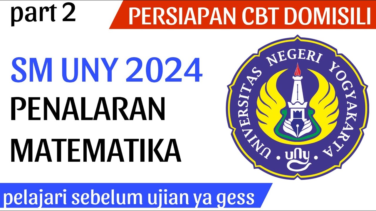 SM UNY 2024 PENALARAN MATEMATIKA (SIAP CBT DOMISILI UNY 2024) part 2 (soal asli dan modiv)