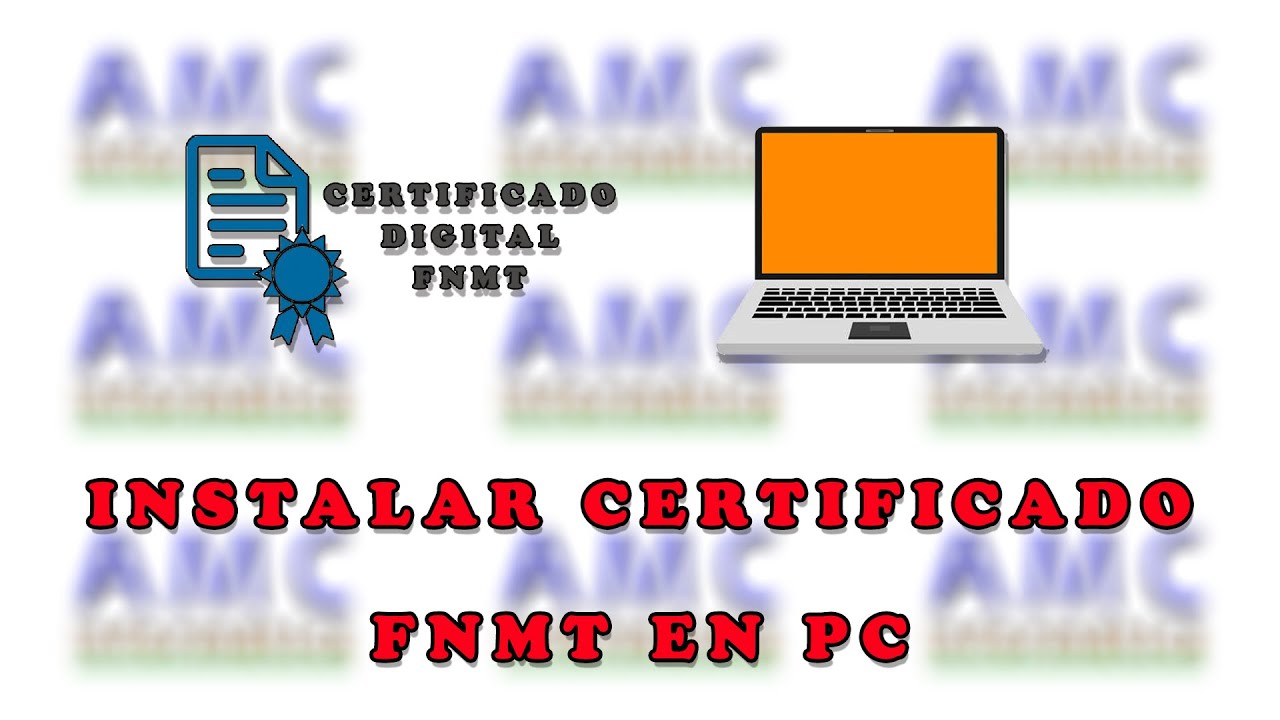 INSTALAR/ELIMINAR CERTIFICADO DIGITAL FNMT EN ORDENADOR