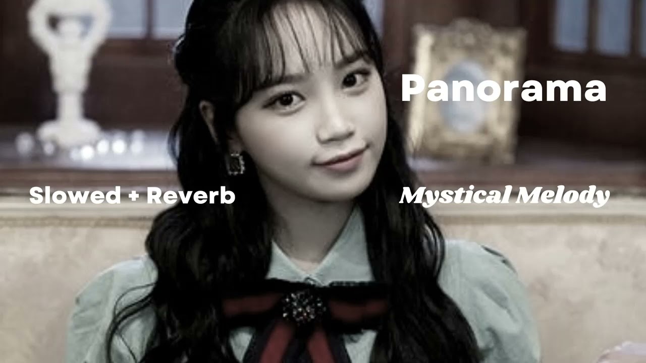 IZ*ONE - Panorama (Slowed + Reverb)