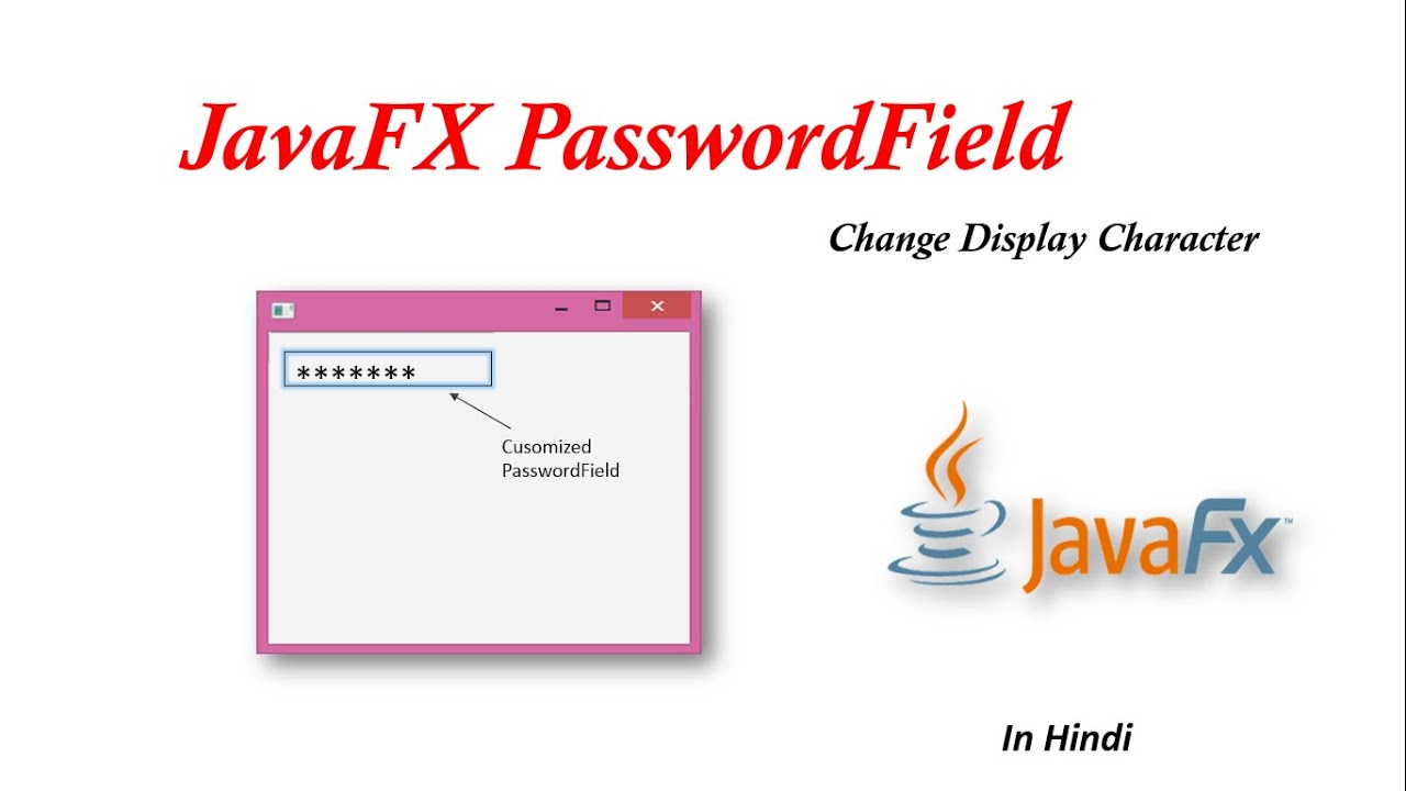 #13.2 PasswordField Mask Character | How to change display character of PasswordField in JavaFX