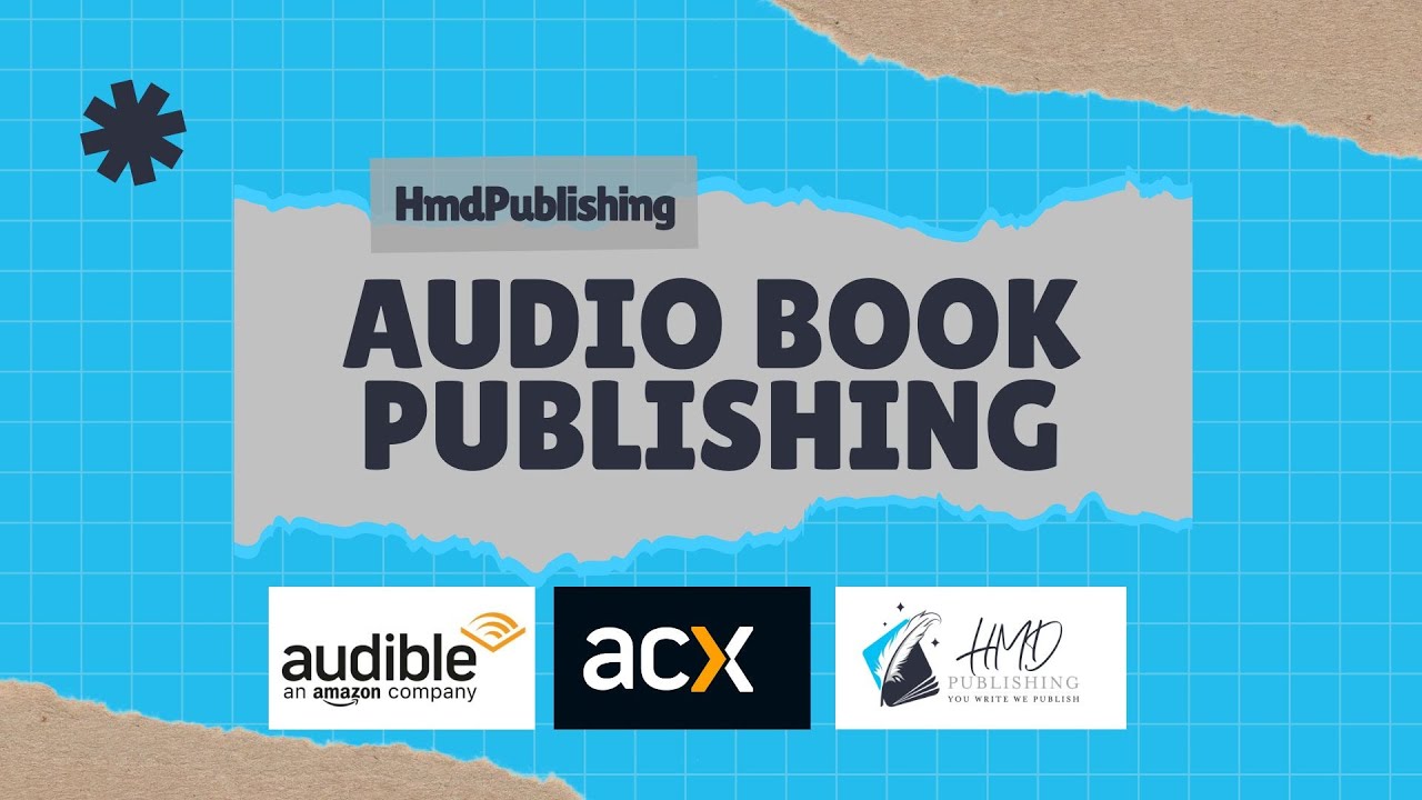 How to Publish an Audiobook on Audible & ACX | Step-by-Step Guide
