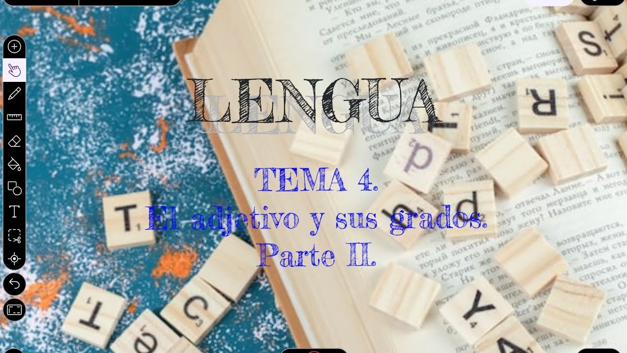 Lengua Tema 4. El adjetivo y sus grados. Parte 2.