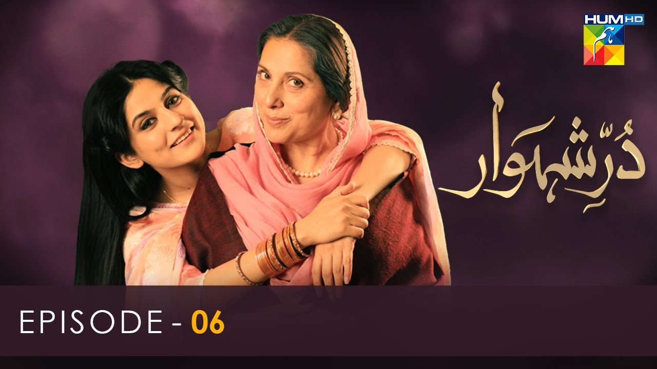Durr e Shehwar Episode 06 - HUM TV Drama