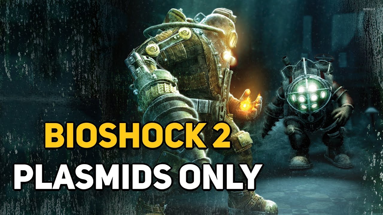 Can You Beat BIOSHOCK 2 With Only Plasmids?