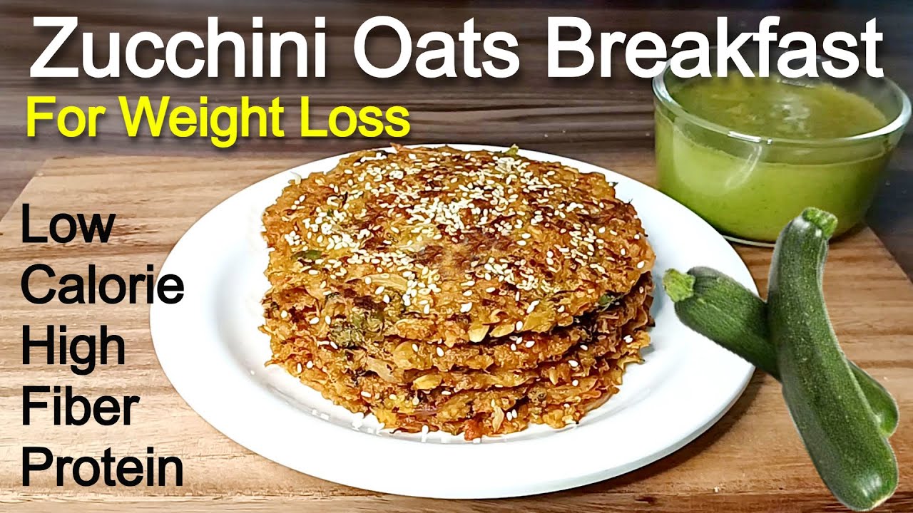 Zucchini Oats Recipe For Weight Loss | High Protein Low Calorie Breakfast | Fiber Rich Foods | Diet