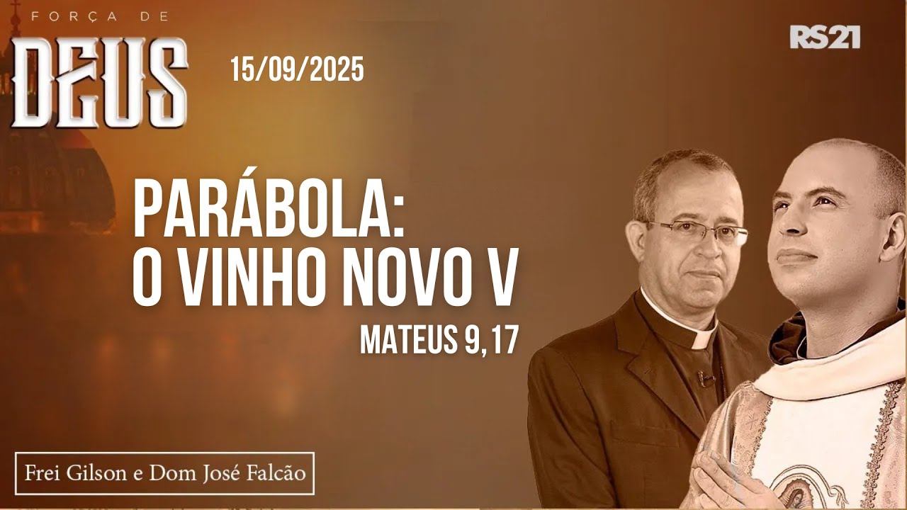 Força de Deus | Parábola: O vinho novo V (Mateus 9,17) | Rede Século 21