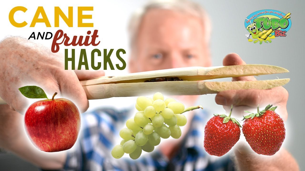 Cane and Fruit Hacks