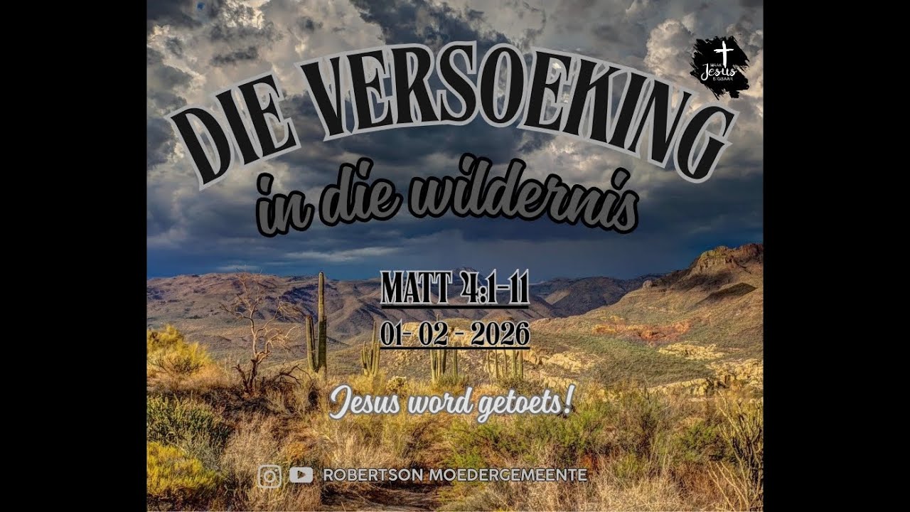 01 Februarie 2026 - Jesus word versoek - Matteus 4:1-11