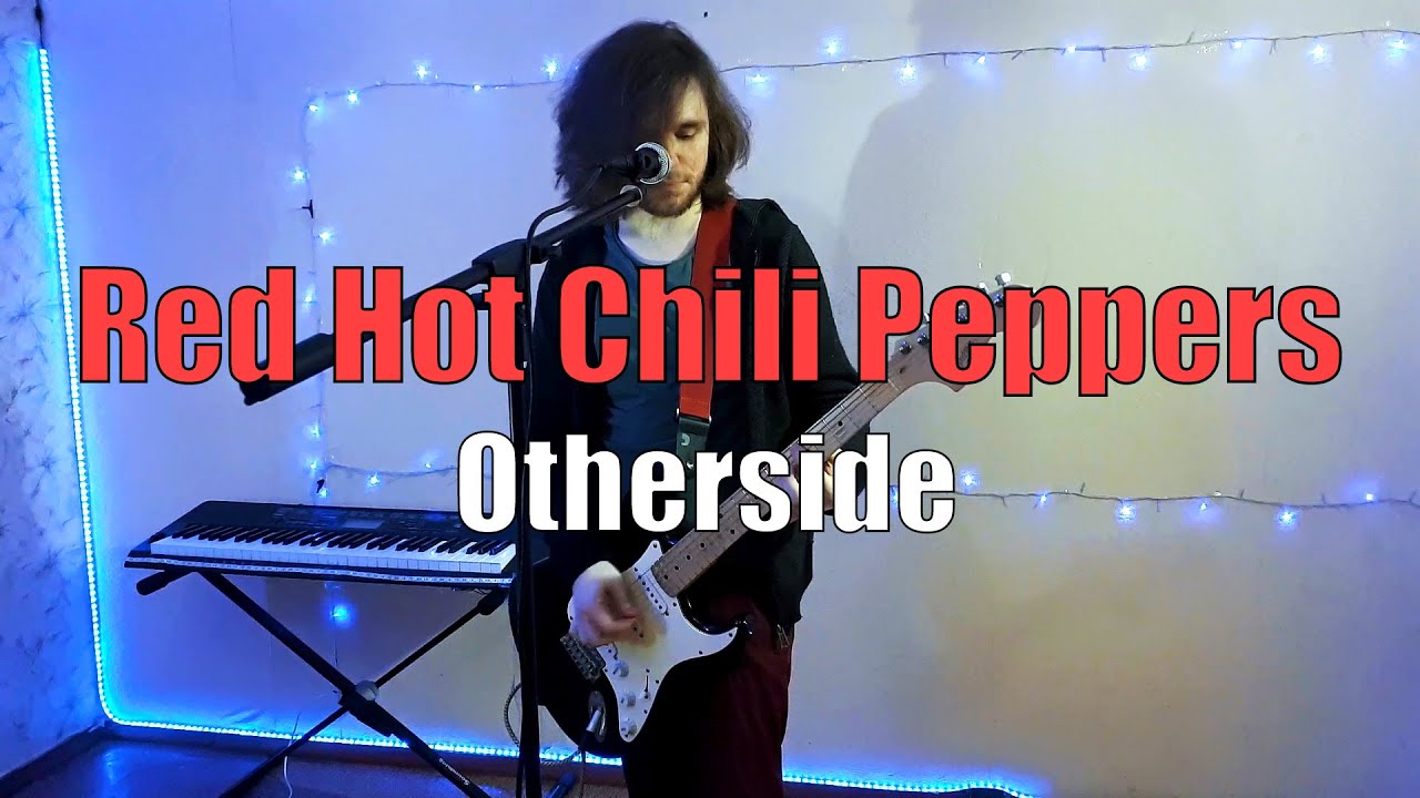 Otherside - Red Hot Chili Peppers - Rock Cover