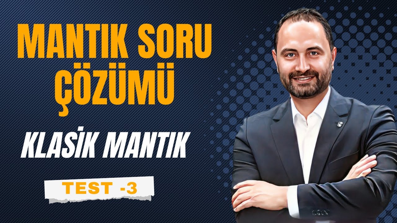 Klasik Mantık Test -3 | AYT Mantık Kampı | AYT–2026