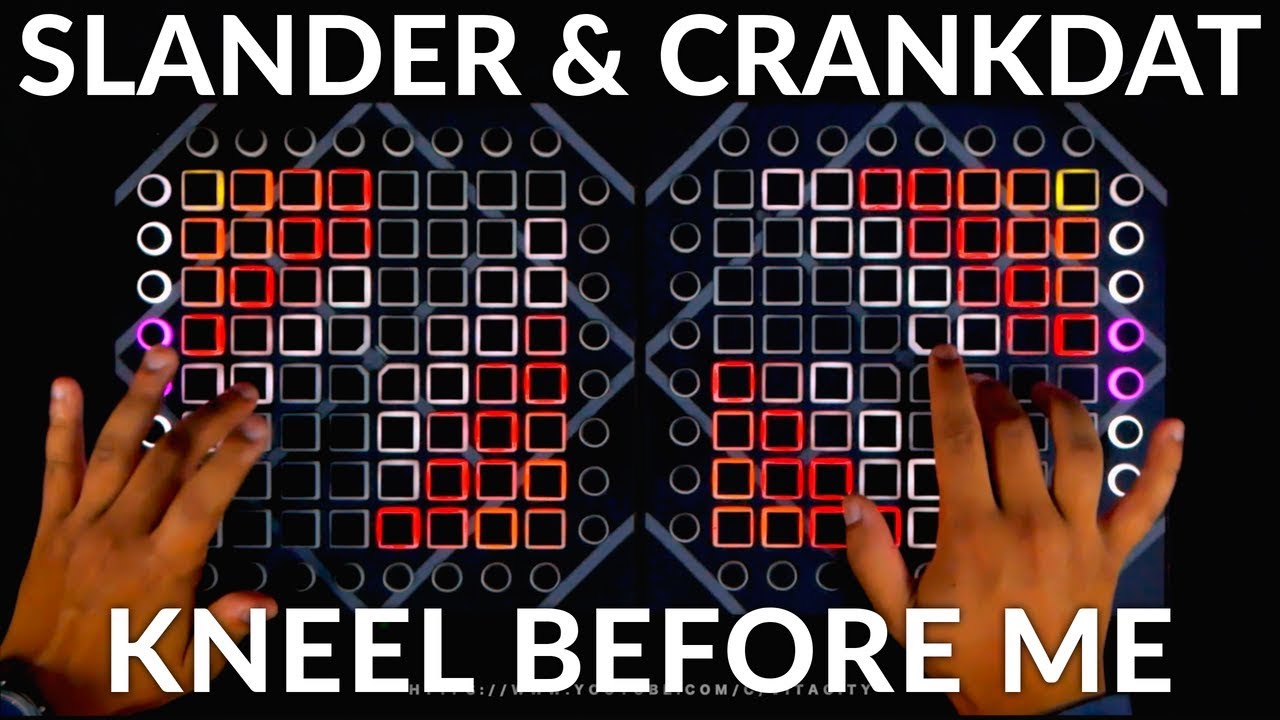 SLANDER & Crankdat - Kneel Before Me // Dual Launchpad Performance