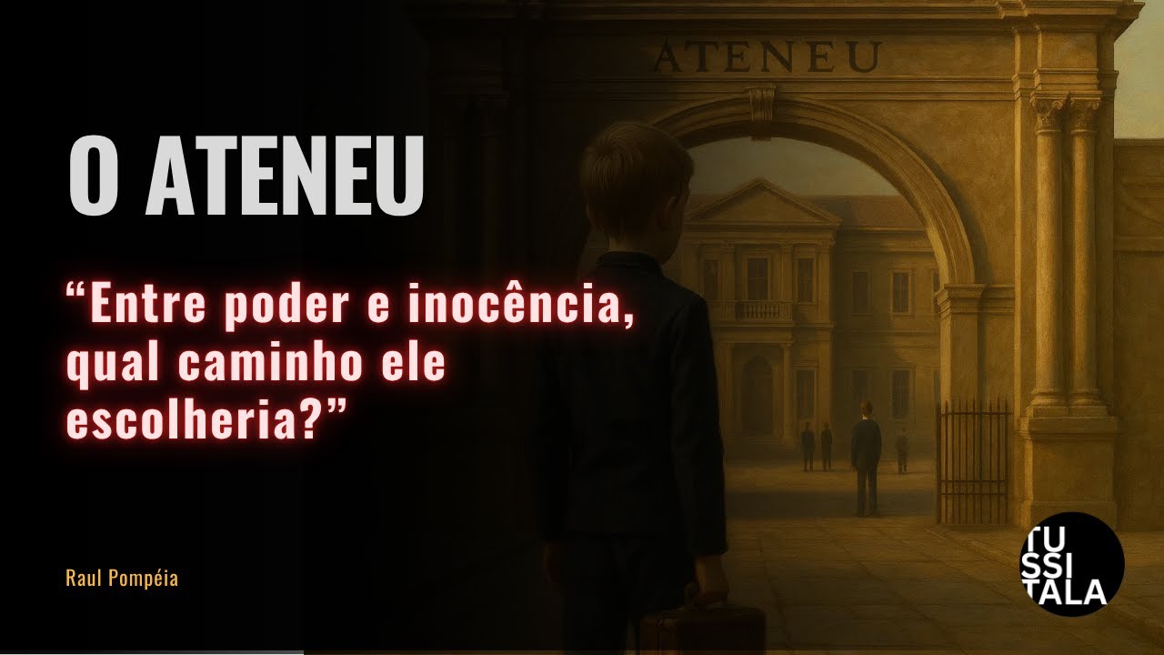 O Ateneu – Resumo e Análise Completa | Entenda o Romance de Raul Pompéia para Vestibulares