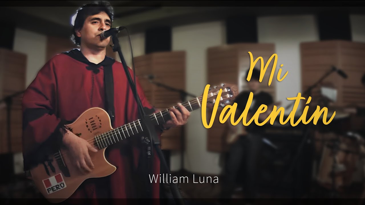Mi Valentín - William Luna (Desde el estudio)